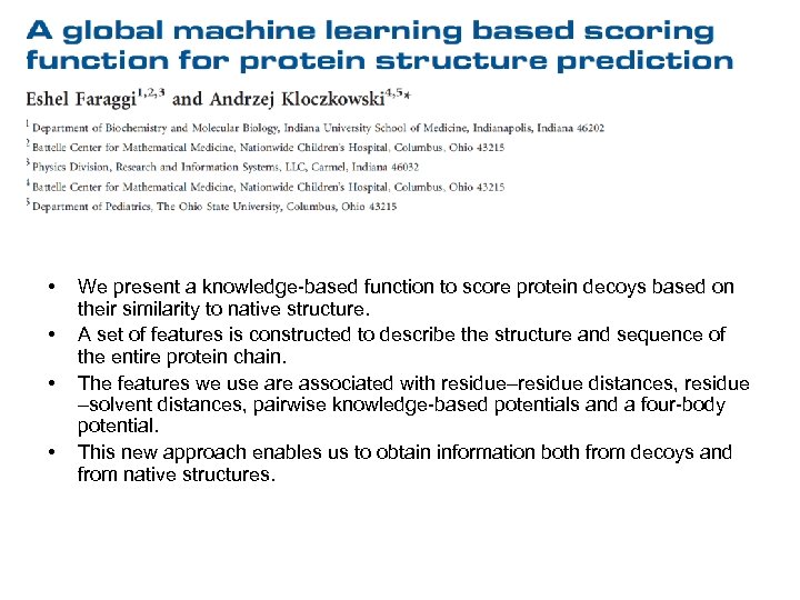  • • We present a knowledge-based function to score protein decoys based on