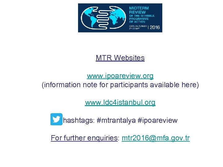 MTR Websites www. ipoareview. org (information note for participants available here) www. ldc 4