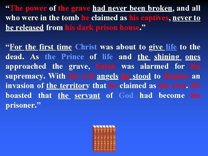 “The power of the grave had never been broken, and all who were in