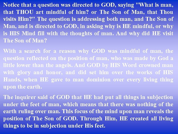 Notice that a question was directed to GOD, saying 