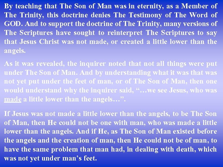 By teaching that The Son of Man was in eternity, as a Member of