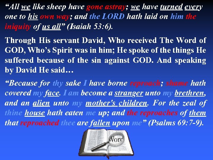 “All we like sheep have gone astray; we have turned every one to his