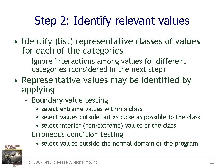 Step 2: Identify relevant values • Identify (list) representative classes of values for each