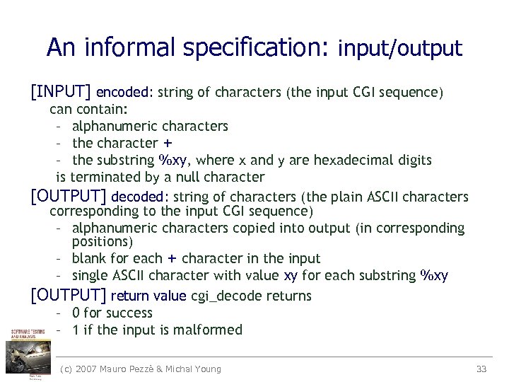 An informal specification: input/output [INPUT] encoded: string of characters (the input CGI sequence) can