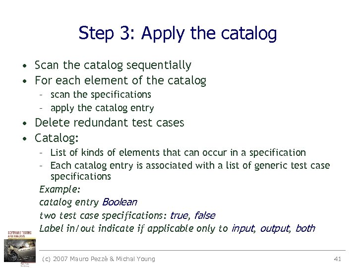 Step 3: Apply the catalog • Scan the catalog sequentially • For each element