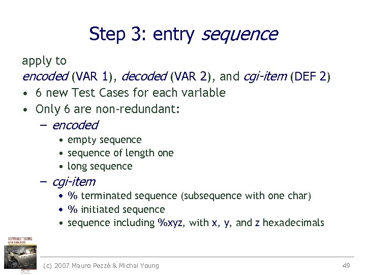 Step 3: entry sequence apply to encoded (VAR 1), decoded (VAR 2), and cgi-item