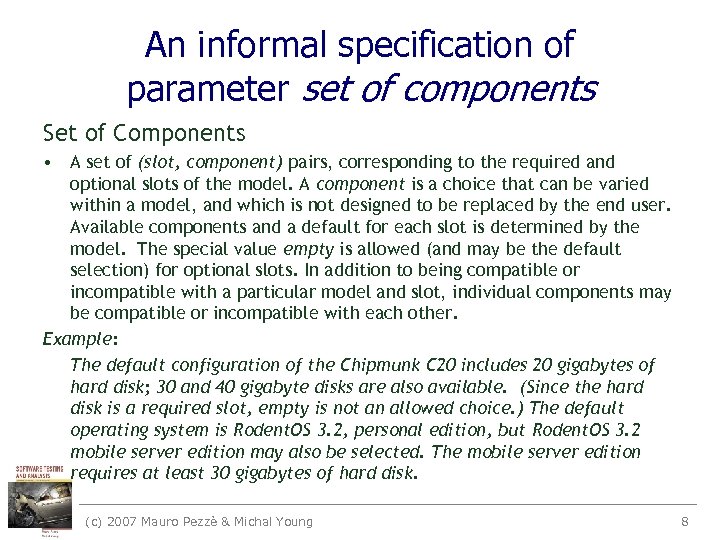 An informal specification of parameter set of components Set of Components • A set