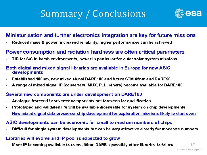 Summary / Conclusions Miniaturization and further electronics integration are key for future missions -