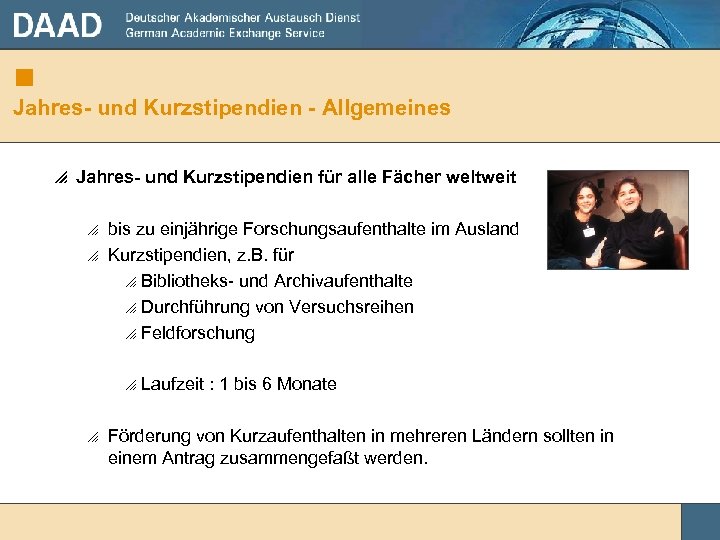 g Jahres- und Kurzstipendien - Allgemeines p Jahres- und Kurzstipendien für alle Fächer weltweit