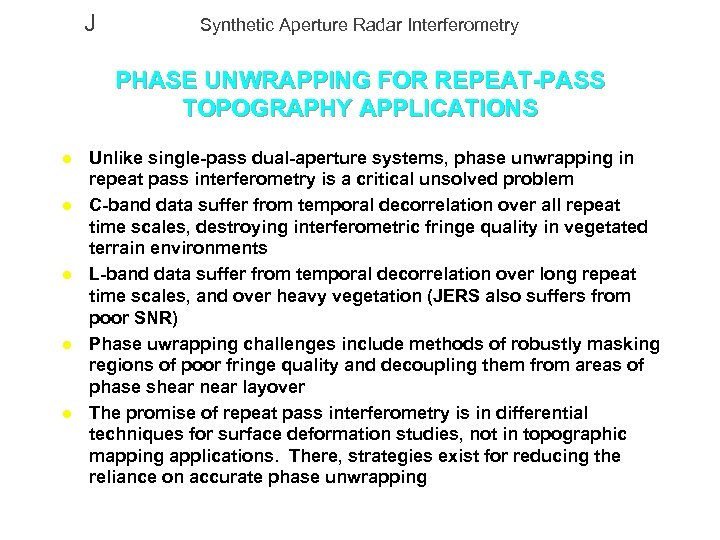 J Synthetic Aperture Radar Interferometry PHASE UNWRAPPING FOR REPEAT-PASS TOPOGRAPHY APPLICATIONS l l l