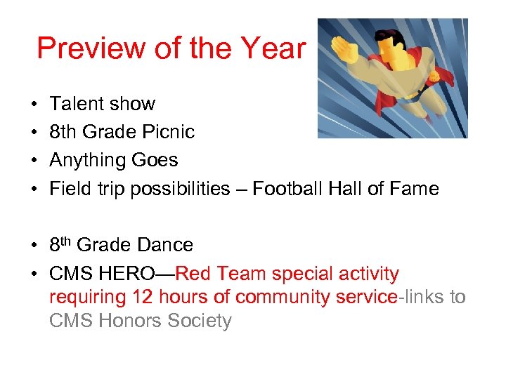Preview of the Year • • Talent show 8 th Grade Picnic Anything Goes