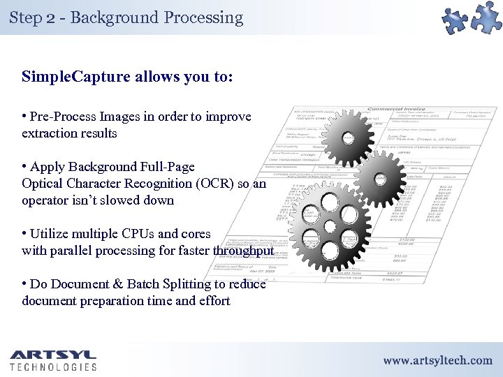Step 2 - Background Processing Simple. Capture allows you to: • Pre-Process Images in