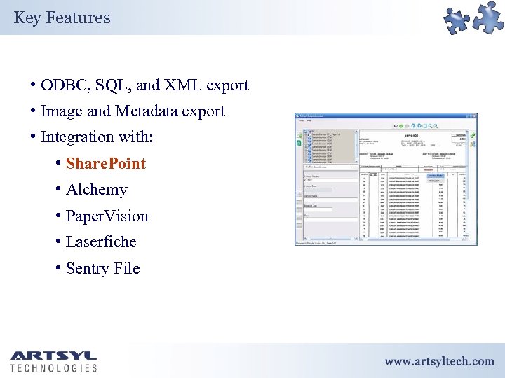 Key Features • ODBC, SQL, and XML export • Image and Metadata export •