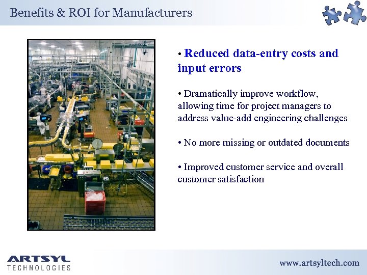 Benefits & ROI for Manufacturers • Reduced data-entry costs and input errors • Dramatically