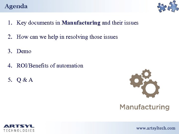 Agenda 1. Key documents in Manufacturing and their issues 2. How can we help