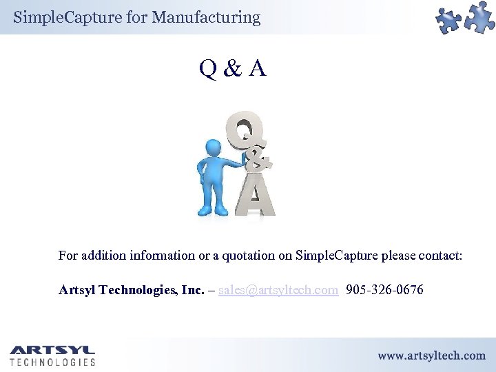 Simple. Capture for Manufacturing Q & A For addition information or a quotation on