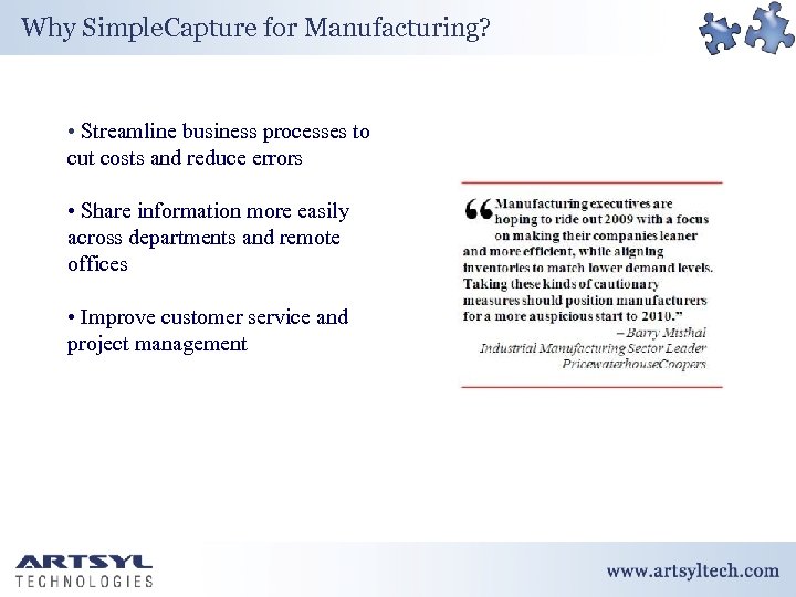 Why Simple. Capture for Manufacturing? • Streamline business processes to cut costs and reduce