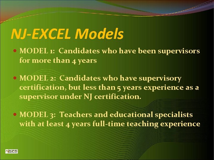 NJ-EXCEL Models MODEL 1: Candidates who have been supervisors for more than 4 years