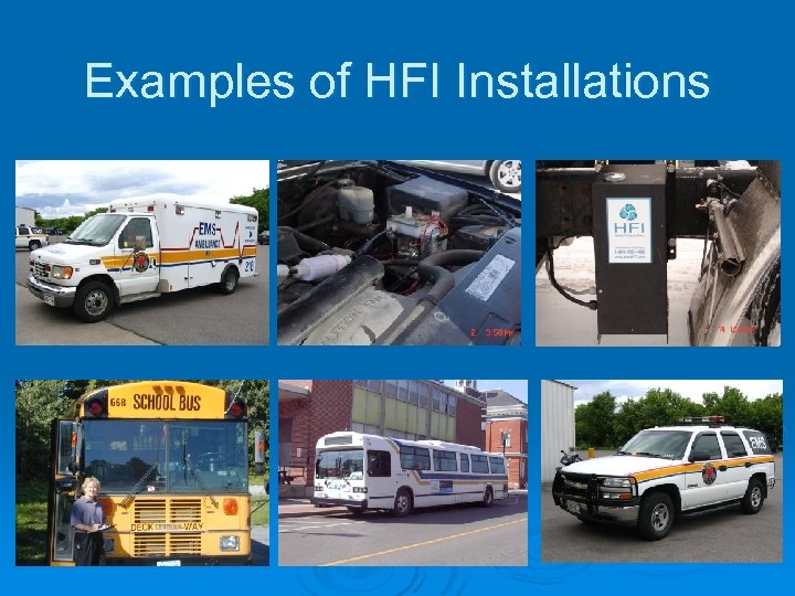 Examples of HFI Installations 