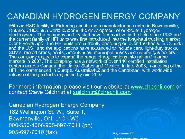 CANADIAN HYDROGEN ENERGY COMPANY With an R&D facility in Pickering and its main manufacturing