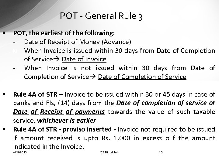 POT - General Rule 3 § POT, the earliest of the following: - Date