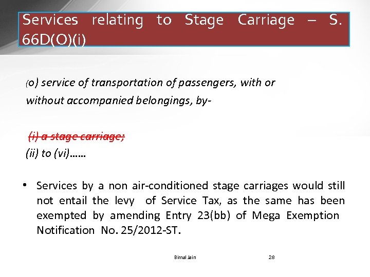 Services relating to Stage Carriage – S. 66 D(O)(i) (o) service of transportation of
