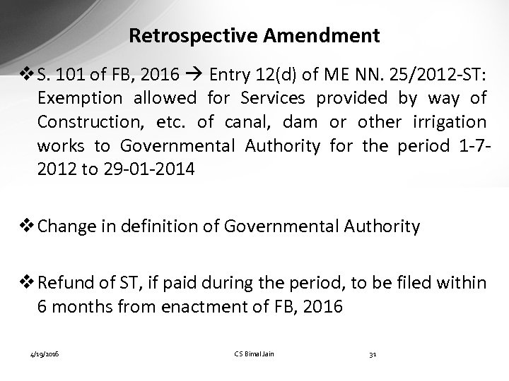 Retrospective Amendment v S. 101 of FB, 2016 Entry 12(d) of ME NN. 25/2012