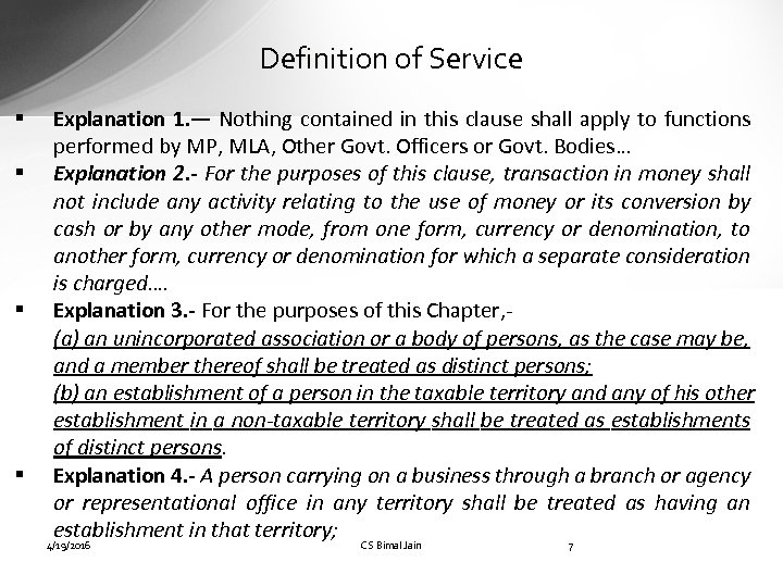Definition of Service Explanation 1. — Nothing contained in this clause shall apply to