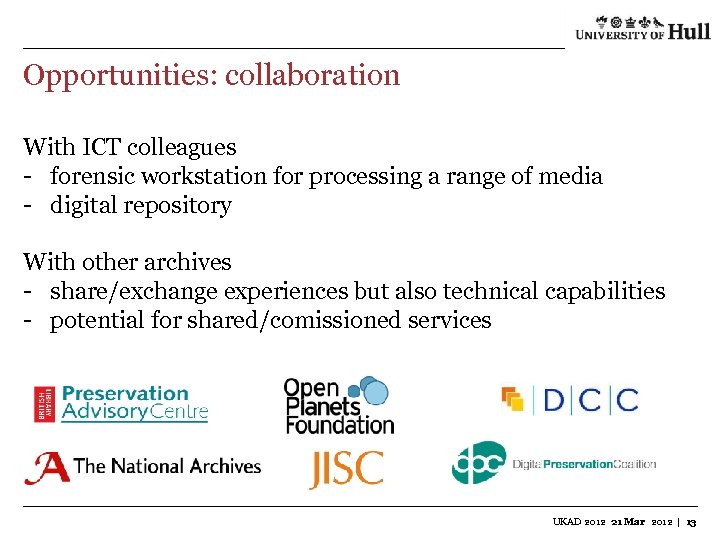 Opportunities: collaboration With ICT colleagues - forensic workstation for processing a range of media