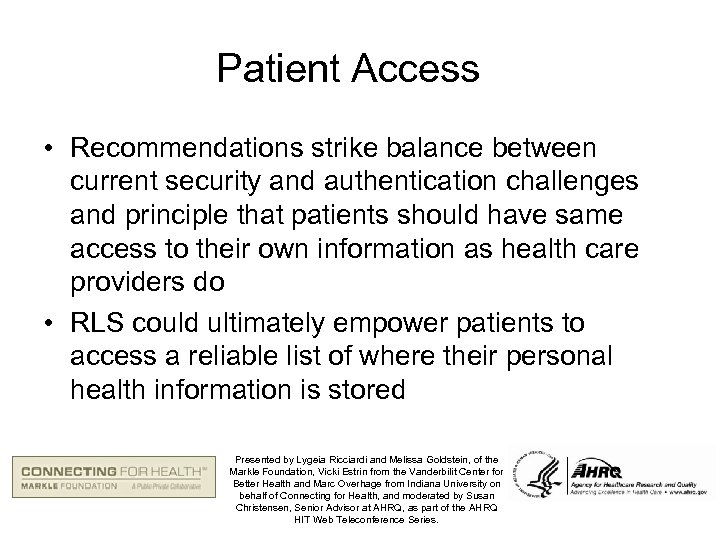 Patient Access • Recommendations strike balance between current security and authentication challenges and principle