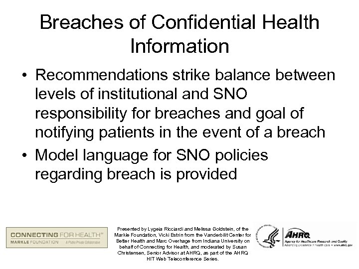 Breaches of Confidential Health Information • Recommendations strike balance between levels of institutional and