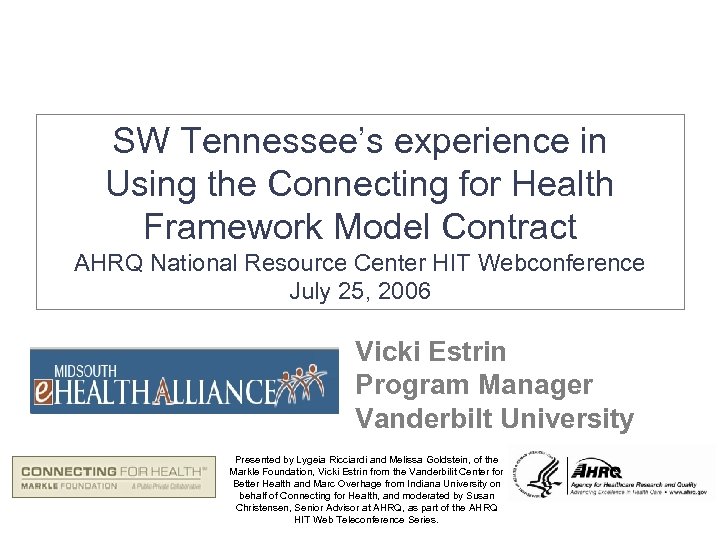 SW Tennessee’s experience in Using the Connecting for Health Framework Model Contract AHRQ National