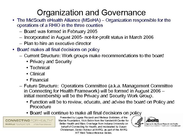 Organization and Governance • The Mid. South e. Health Alliance (MSe. HA) – Organization