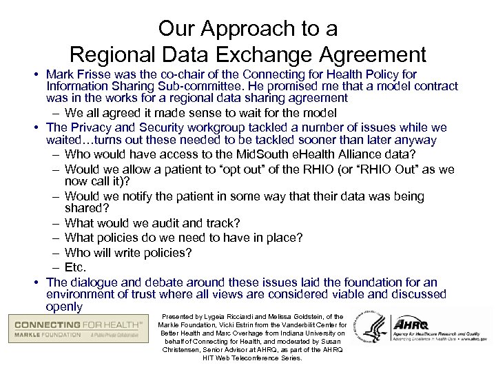 Our Approach to a Regional Data Exchange Agreement • Mark Frisse was the co-chair