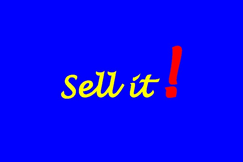 Sell it ! 