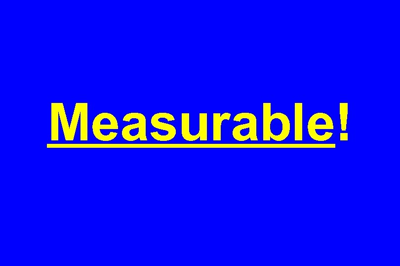 Measurable! 