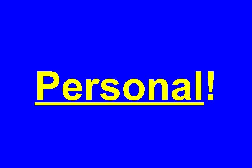 Personal! 