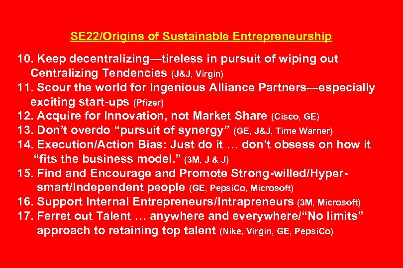 SE 22/Origins of Sustainable Entrepreneurship 10. Keep decentralizing—tireless in pursuit of wiping out Centralizing