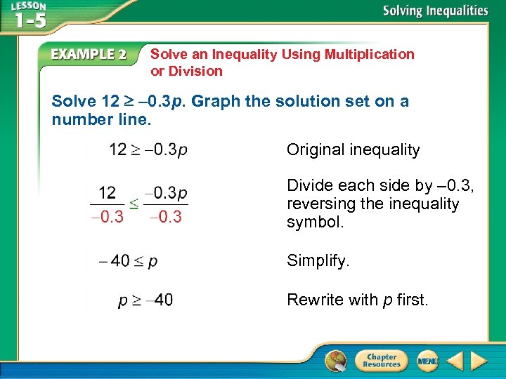 Solve an Inequality Using Multiplication or Division Solve 12 – 0. 3 p. Graph