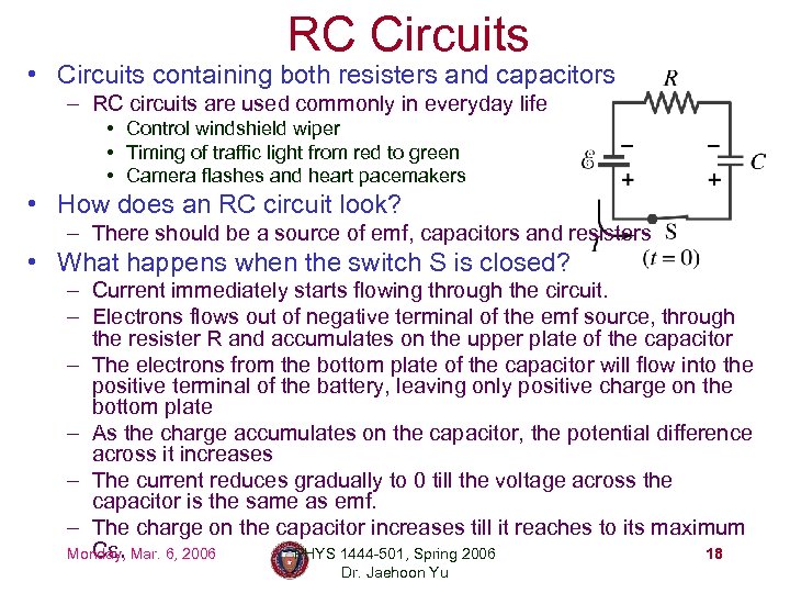 RC Circuits • Circuits containing both resisters and capacitors – RC circuits are used