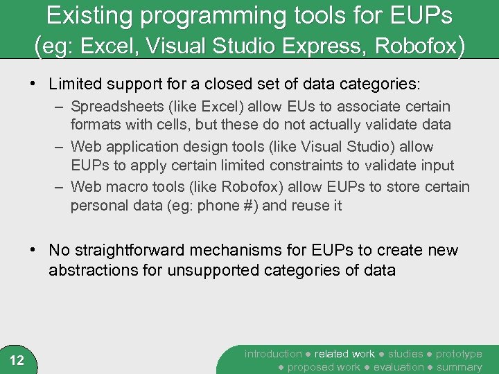 Existing programming tools for EUPs (eg: Excel, Visual Studio Express, Robofox) • Limited support