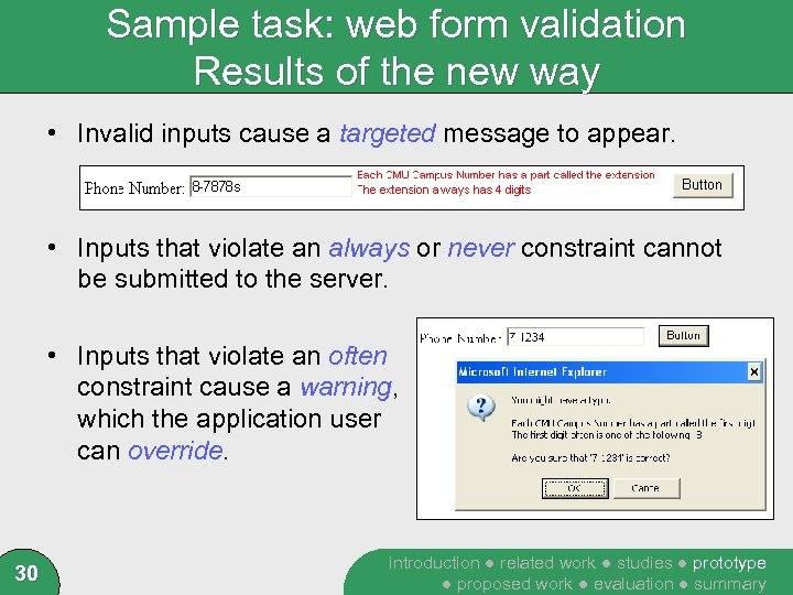 Sample task: web form validation Results of the new way • Invalid inputs cause