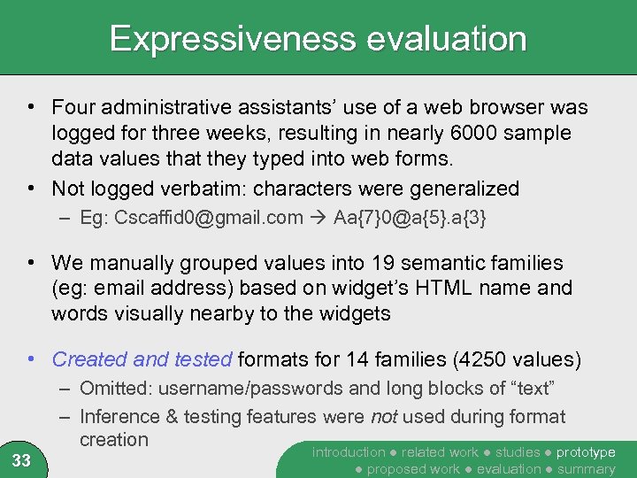 Expressiveness evaluation • Four administrative assistants’ use of a web browser was logged for