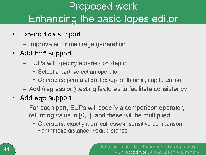 Proposed work Enhancing the basic topes editor • Extend isa support – Improve error