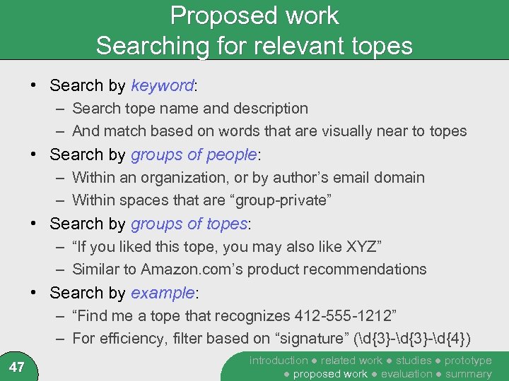 Proposed work Searching for relevant topes • Search by keyword: – Search tope name