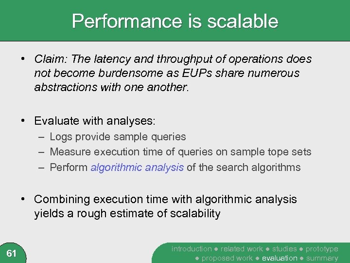 Performance is scalable • Claim: The latency and throughput of operations does not become