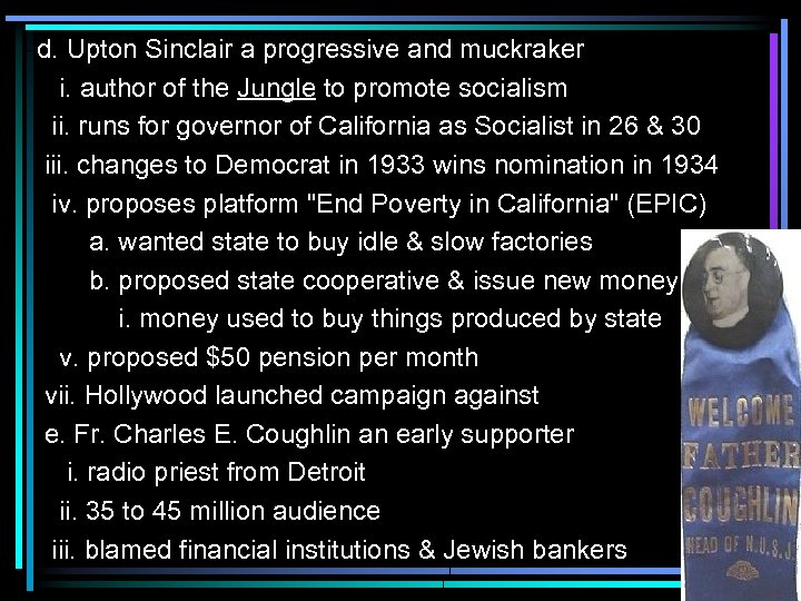 d. Upton Sinclair a progressive and muckraker i. author of the Jungle to promote