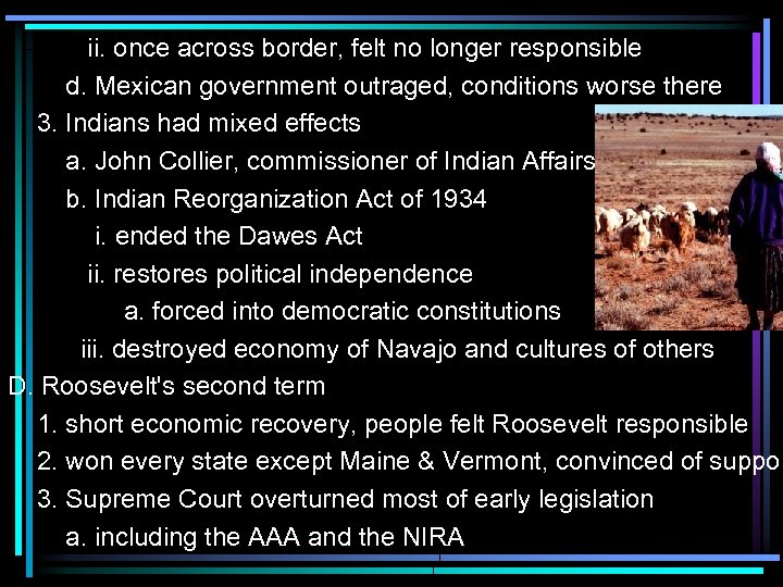 ii. once across border, felt no longer responsible d. Mexican government outraged, conditions worse