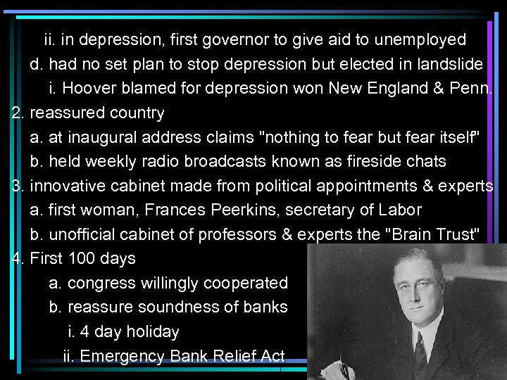 ii. in depression, first governor to give aid to unemployed d. had no set