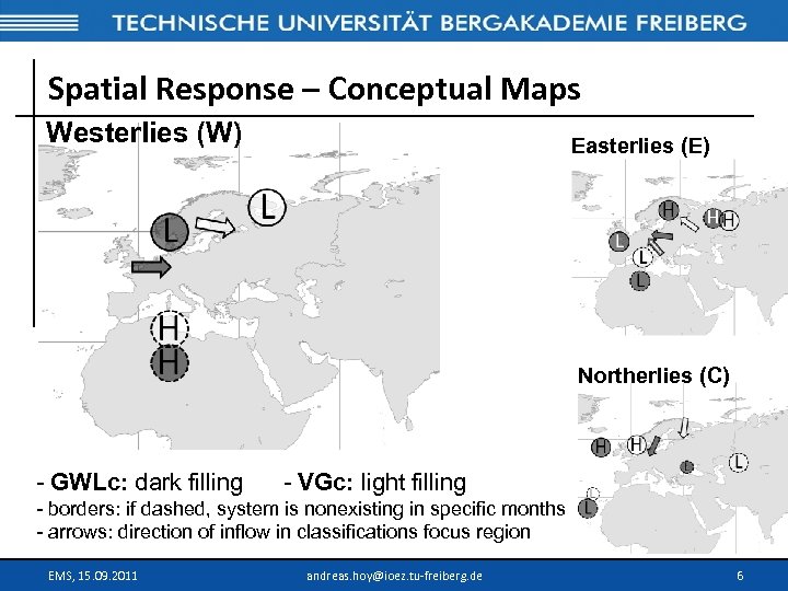 Spatial Response – Conceptual Maps Westerlies (W) Easterlies (E) Northerlies (C) - GWLc: dark